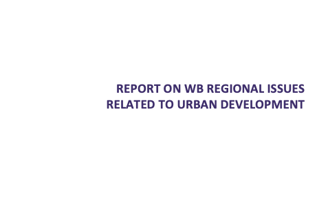 REPORT ON WB REGIONAL ISSUES RELATED TO URBAN DEVELOPMENT